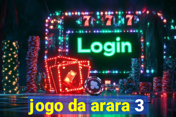 jogo da arara 3